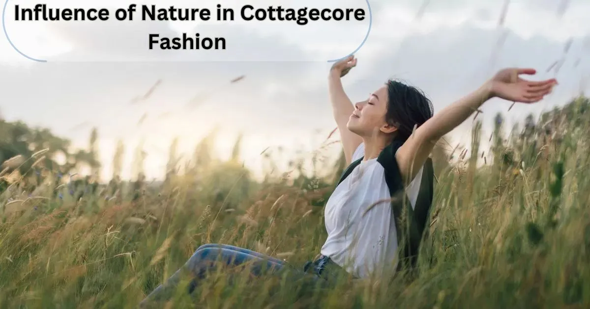  Influence of Nature in Cottagecore Fashion: