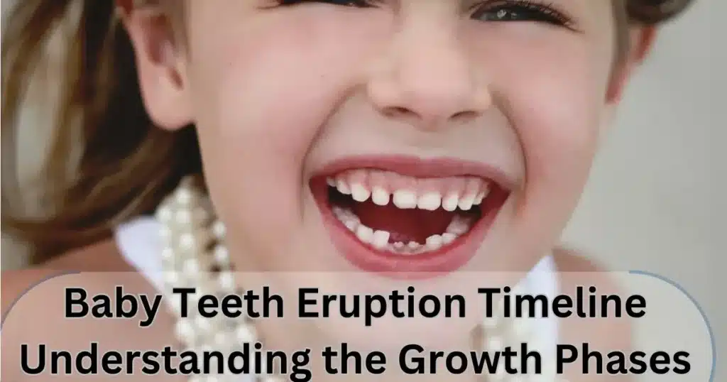 Baby Teeth Eruption Timeline Understanding the Growth Phases