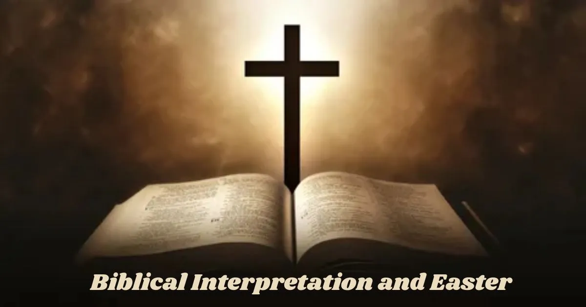 Biblical Interpretation and Easter