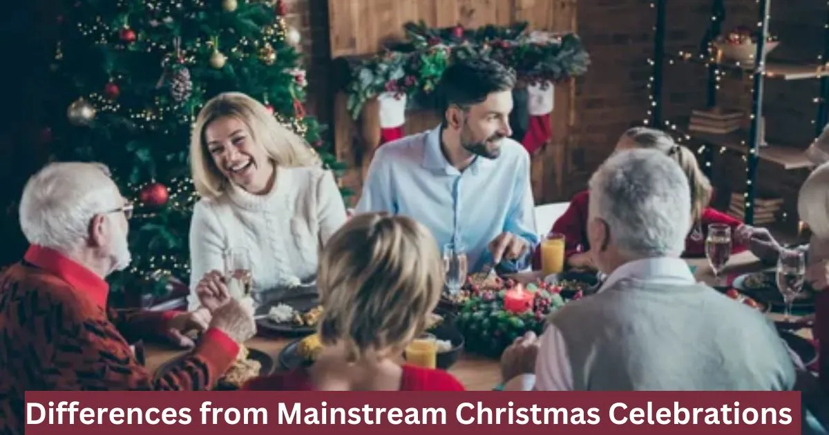 Differences from Mainstream Christmas Celebrations