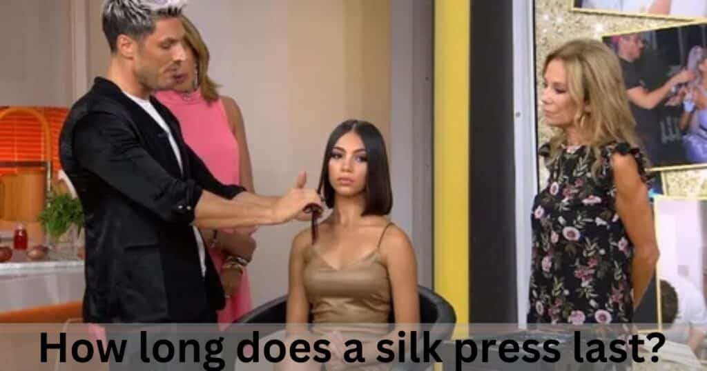 How long does a Silk press last ?