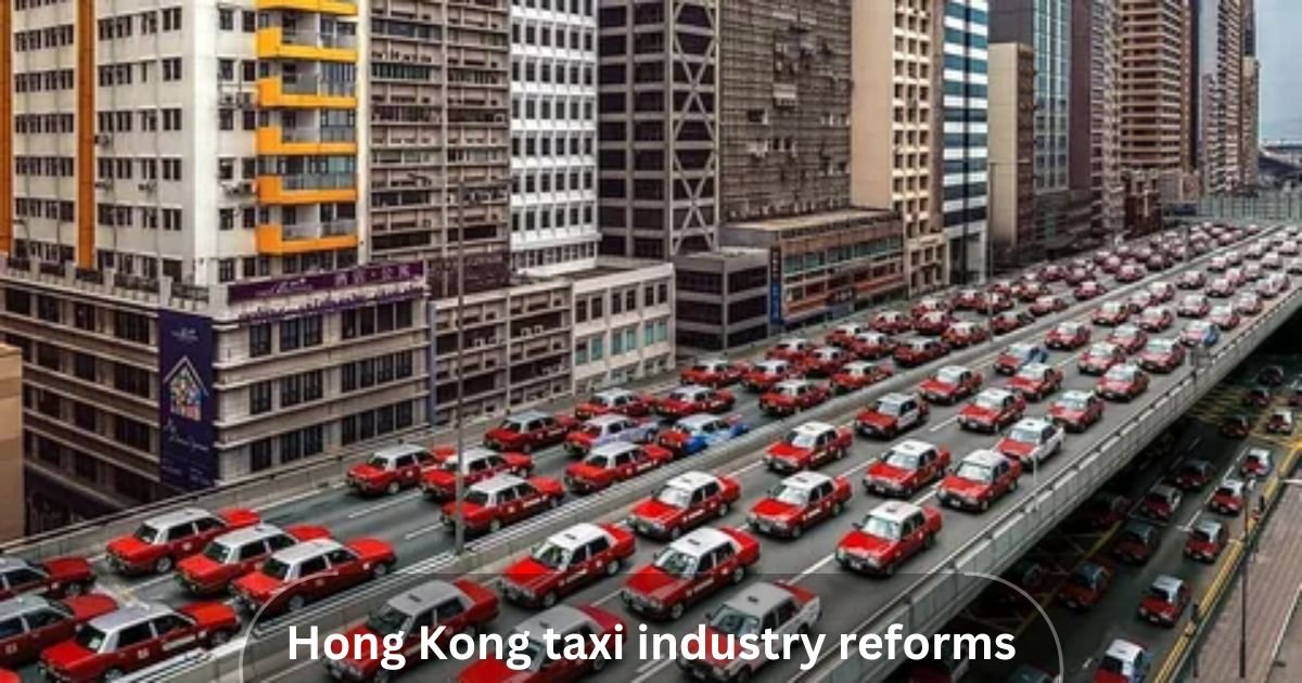 Industry Reforms and the Future of Hong Kong's Taxis