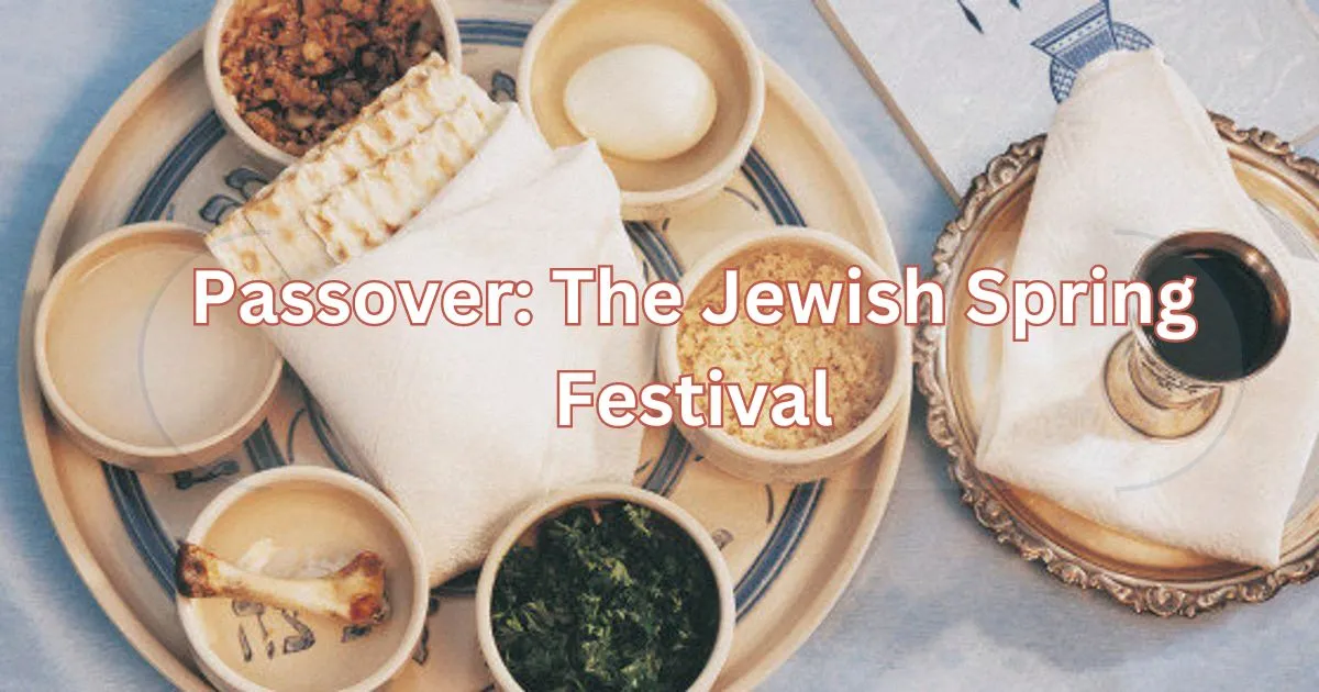 Passover: The Jewish Spring Festival