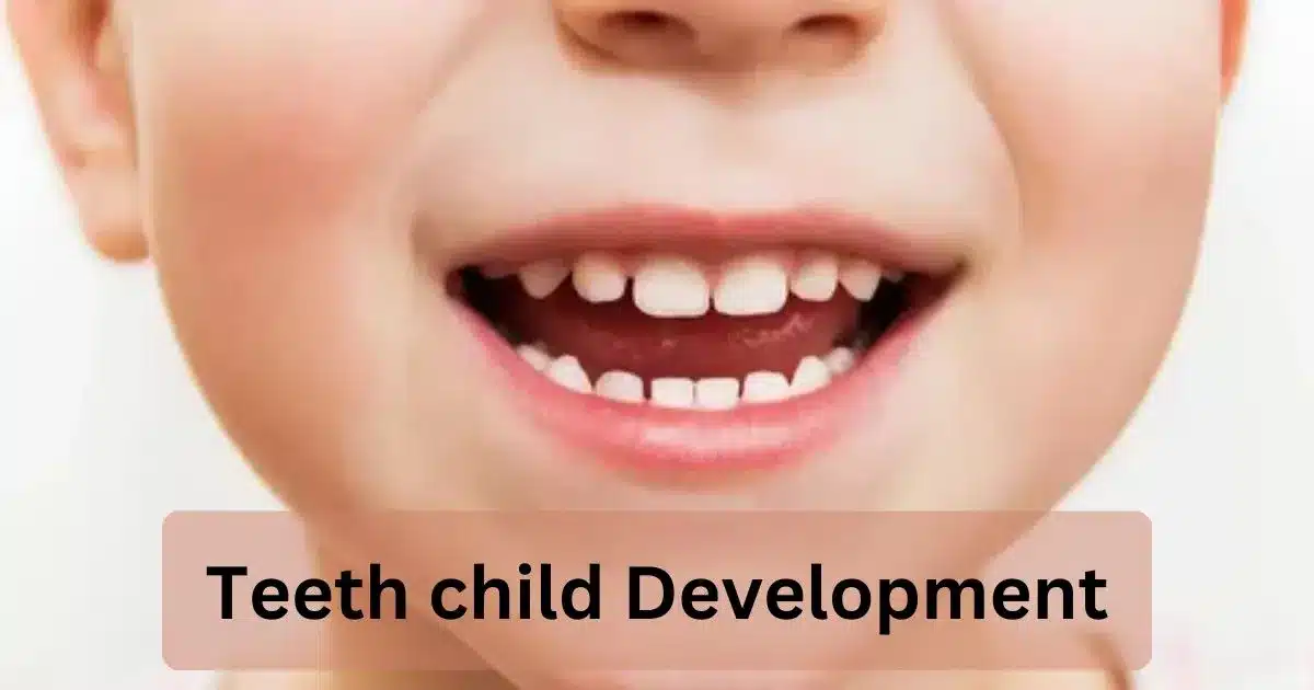 Teeth child Development