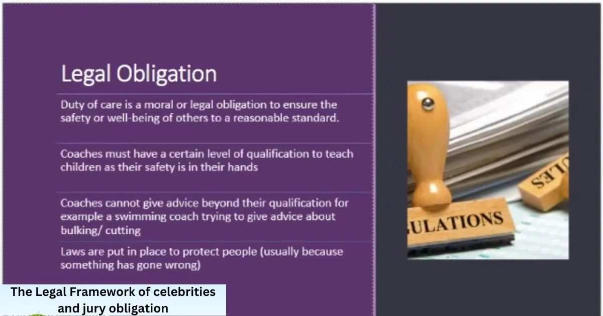 The Legal Framework of celebrities and jury obligation