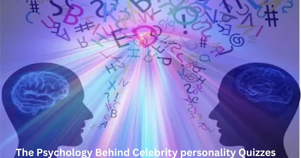 The Psychology Behind Celebrity personality Quizzes