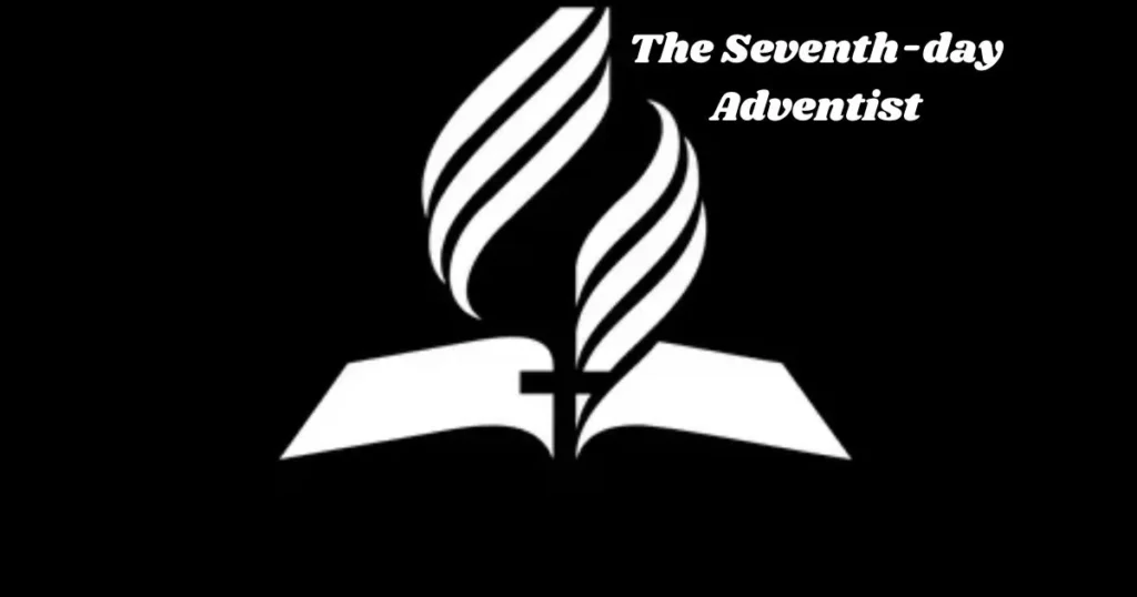 The Seventh-day Adventists: An In-Depth Analysis of Beliefs and Usages