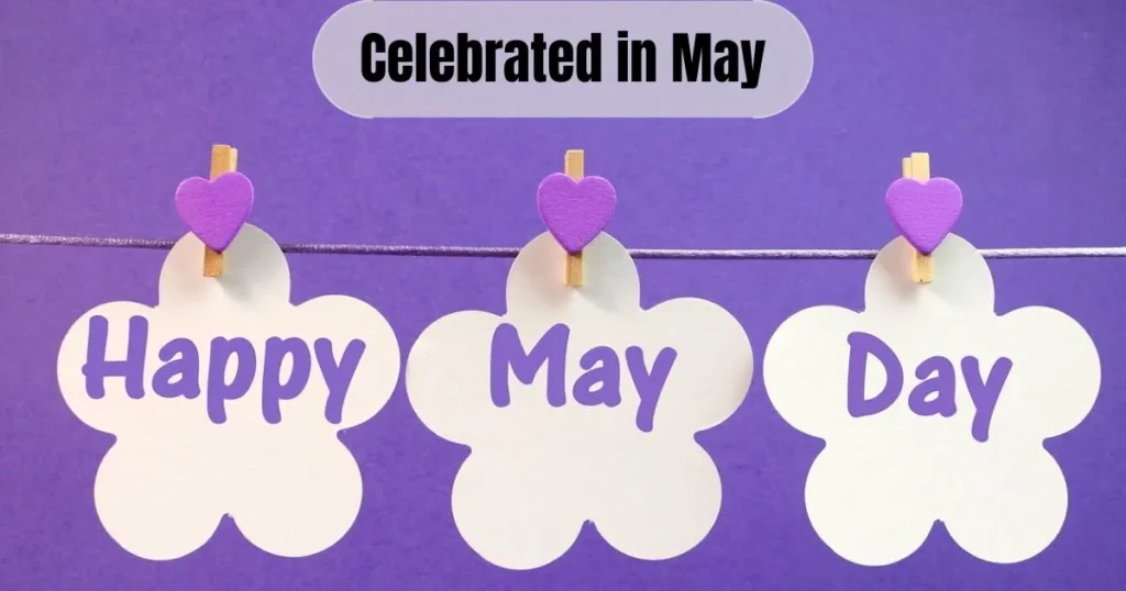 What is Celebrated in May