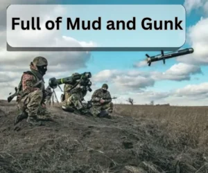 A Sticky Situation: Full of Mud and Gunk