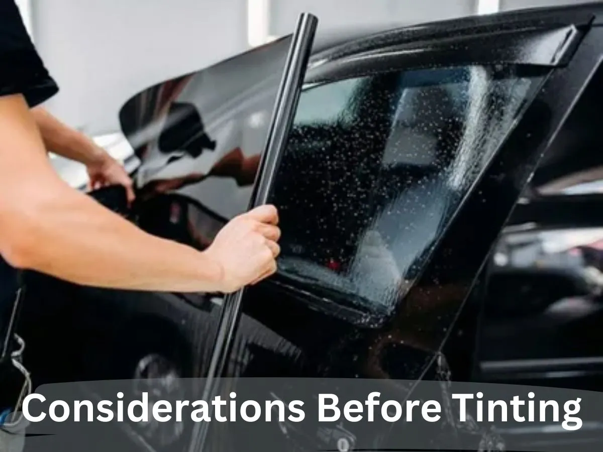 Considerations Before Tinting