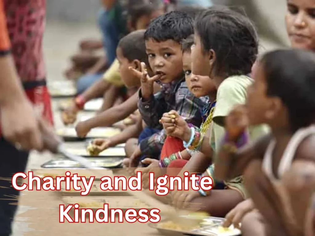 Give to Charity and Ignite Kindness to Defeat Selfishness