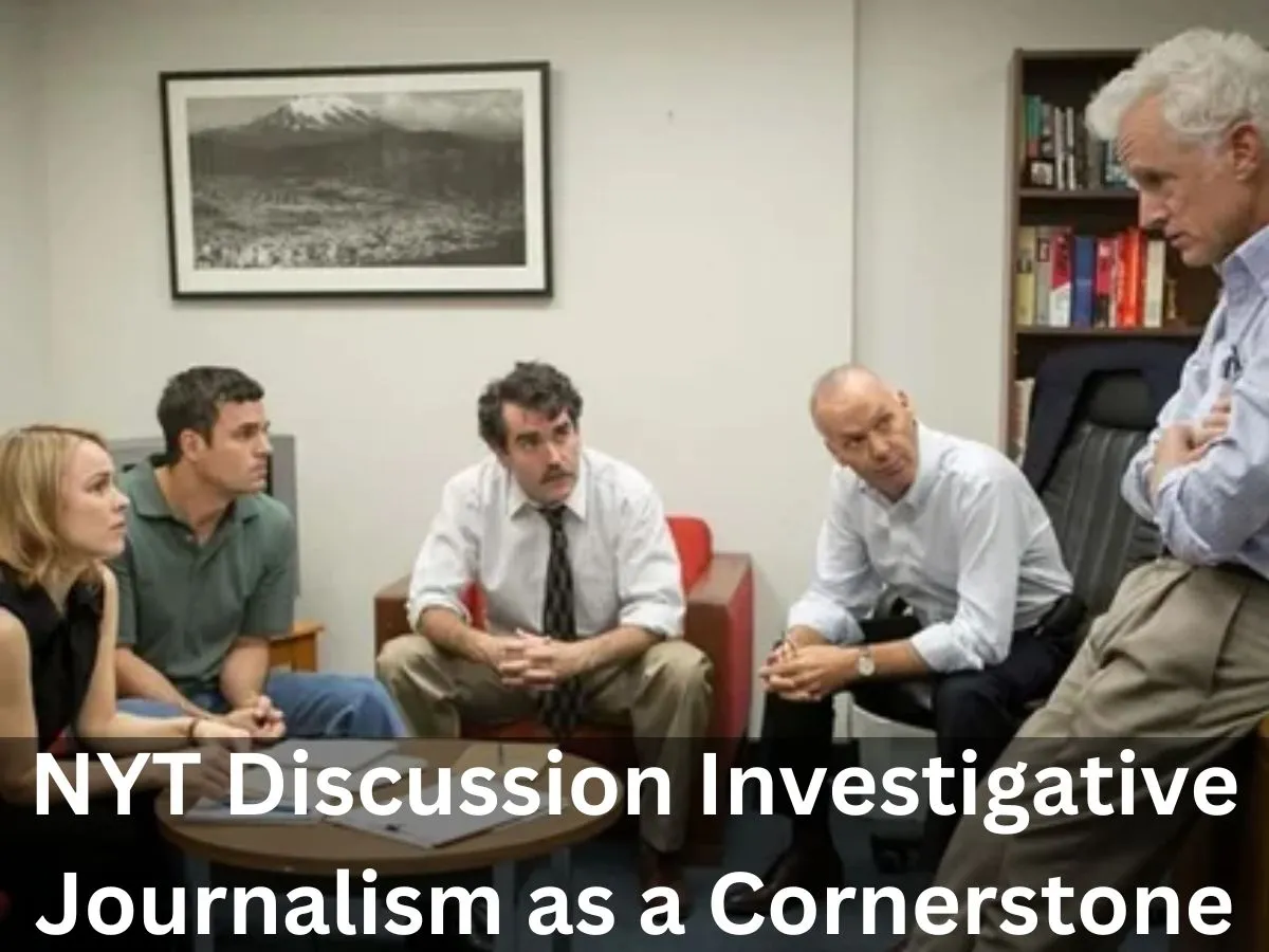 NYT Discussion Investigative Journalism as a Cornerstone