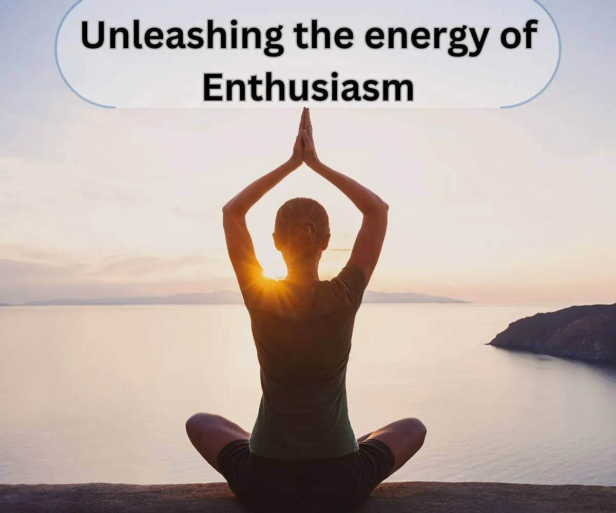 Unleashing the energy of Enthusiasm