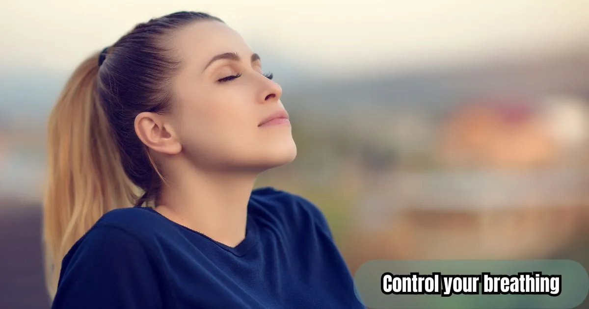 Control your breathing